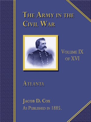 cover image of The Army in The Civil War - Atlanta, Volume 9 of 16